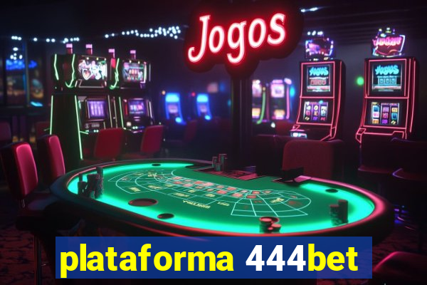 plataforma 444bet